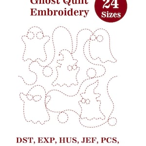 May include: A digital embroidery design file featuring dark red dashed outlines of multiple ghost figures. The text reads Ghost Quilt Embroidery, 24 Sizes, and lists file formats including DST, EXP, HUS, JEF, PCS, PEC, PES, SEW, VP3, and XXX.