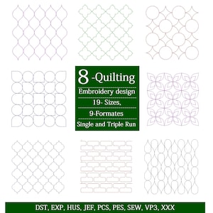 May include: A digital image showcasing eight quilting embroidery designs in various patterns. The designs include geometric shapes, floral motifs, and brick-like layouts. The image also includes the text "8 - Quilting Embroidery design 19- Sizes, 9-Formates Single and Triple Run."