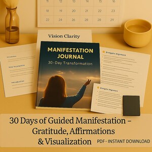 May include: A journal titled "Manifestation Journal 30-Day Transformation" with a woman reaching towards the sky. The image includes papers with text, a calendar, a small yellow bowl, and a bottle. Text at the bottom reads "30 Days of Guided Manifestation - Gratitude, Affirmations & Visualization".