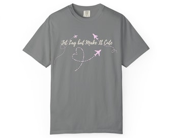 Jet Lag But Make It Cute Comfort Colors Tee: Travel Shirt