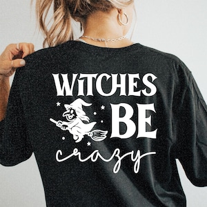 Witches Be Crazy svg, Witch mom svg, Halloween svg, Halloween mom shirt svg, Witches be crazy png, witch svg, Funny halloween quote svg