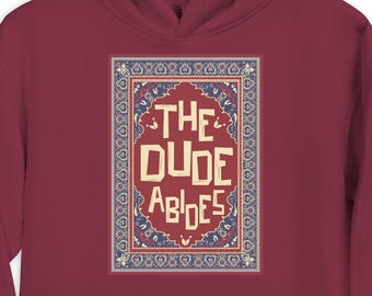 The Dude abides, Unisex Hoodie