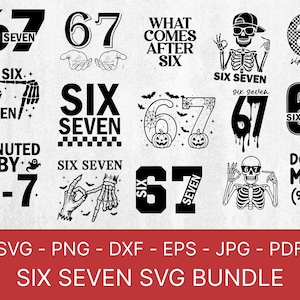 Op de afbeelding: Een verzameling zwart-witte grafische ontwerpen met de cijfers 6 en 7, met de woorden "SIX SEVEN" in verschillende lettertypen. Sommige ontwerpen bevatten Halloween-thema-elementen zoals pompoenen en skeletten. De tekst "SVG - PNG - DXF - EPS - JPG - PDF SIX SEVEN SVG BUNDLE" is ook aanwezig.