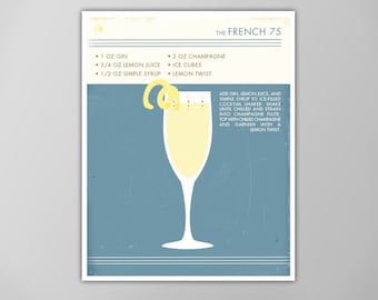 May include: A blue and white illustrated poster with the title "The French 75" and instructions for making the cocktail. The poster features a glass of champagne with a lemon twist garnish.