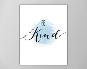 Be Kind Print - Inspirational and Motivational Quote - Typography Art Print - Kids Room Decor - Playroom Wall Art - Custom Color Option!