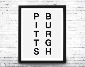 Pittsburgh Art Print - Black and White - Typography Wall Art - Travel Poster - Contemporary Design - Pennsylvania State Poster