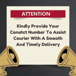 May include: A square off-white sign with a dark red header bar containing the word ATTENTION in white capital letters. Below, dark brown text reads: Kindly Provide Your Conatct Number To Assist Courier With A Smooth And Timely Delivery. Two gold megaphones flank the sign.