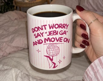 Jebi Ga Mug | Don't Worry Say Jebiga Coffee Cup | Pink Balkan Girl Aesthetic Mug | Croatian Bosnian Serbian Gift | Funny Coffee Mug