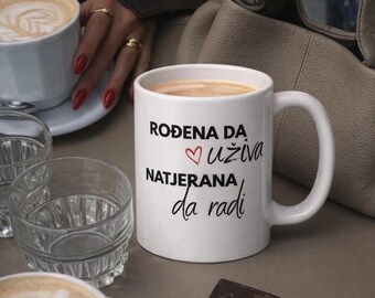 Rođena da uživa Mug, Balkan Gift for Women, Croatian Serbian Bosnian Mug, Funny Slavic Coffee Cup, Gift for Her