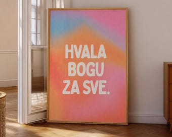 Hvala Bogu Za Sve Poster, Balkan Quote Wall Art, Croatian Serbian Bosnian Decor, Slavic Gratitude Print, Colorful Balkan Poster