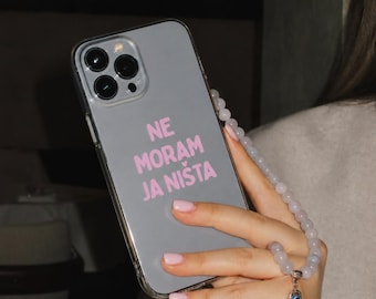 Ne Moram Ja Ništa iPhone Case, Balkan Phone Case, Croatian Serbian Bosnian iPhone Case, Funny Balkan Gift, Yugo Phone Case