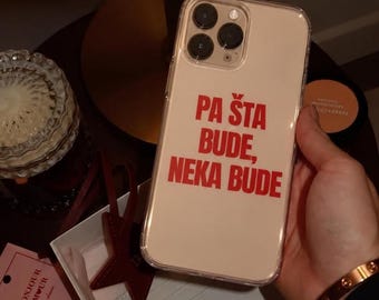 Pa Šta Bude Neka Bude iPhone Case, Dino Merlin Inspired Phone Case, Balkan iPhone Case, Bosnian Gift, Ex Yugo Aesthetic