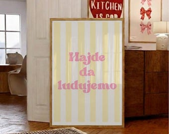 Poster Hajde da ludujemo – Impressão balcânica inspirada em Tajci | Arte de parede musical de Ex-Yu | Pop retrô | Ideia de presente para nostalgia croata