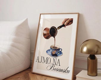 Pôster de Café Bósnio, Impressão Artística de Ajmo na Bosansku, Arte de Parede de Café dos Balcãs, Ilustração de Café Turco, Decoração de Cozinha Eslava