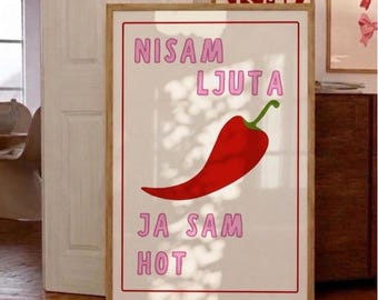 Pôster "Nisam ljuta ja sam hot" | Pôster com ditados engraçados dos Balcãs | Arte engraçada para parede de cozinha | Ideia de presente para rainhas dos Balcãs, presente de Natal