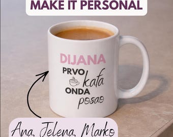 Personalized Balkan Mug Name, First Coffee Then Work Mug, Custom Name Coffee Cup, Croatian Serbian Bosnian Gift Mug