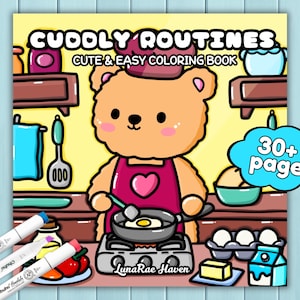 Pode incluir: Um livro para colorir intitulado "Cuddly Routines" com um urso de desenho animado cozinhando ovos. A capa apresenta o texto "Cute & Easy Coloring Book" e "30+ páginas". Marcadores estão em primeiro plano. O livro tem um tema de cozinha.