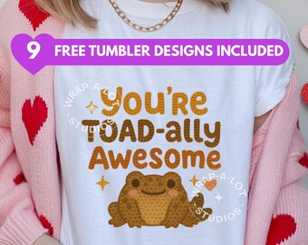 Funny Frog Tee, Toad-ally Animal Lover Shirt (Digital Download, Tumbler Designs Included