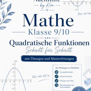 May include: A white and blue educational poster titled "Mathe Klasse 9/10 Quadratische Funktionen Schritt für Schritt" with graphs and formulas. The poster includes the text "mit Übungen und Musterlösungen".