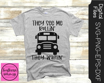 They See Me Rollin' SVG, teacher, kids, school bus, bus driver, cut file, instant download, school, dxf png eps, Silhouette or Cricut