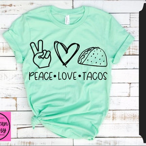 Frieden Liebe Tacos SVG, Taco, Cinco De Mayo, Liebe Sagen, geschnittene Datei, sofortiger Download, lustige Spruch, Dxf Png Eps, Silhouette oder Cricut