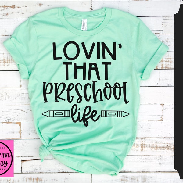 Lovin' That Preschool Life SVG, teacher, kids, cut file, instant download, first day, school, dxf png eps, Silhouette or Cricut