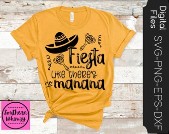 Fiesta Like There's No Manana SVG, Taco, Cinco De Mayo, cut file, instant download, funny saying, dxf png eps, Silhouette or Cricut