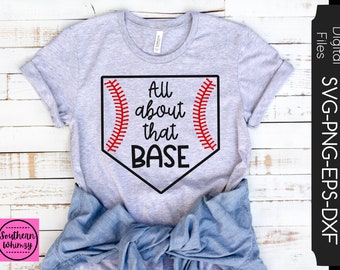 All About That Base SVG, baseball, softball, mom, kids, cute, cut file, instant download, funny saying, dxf png eps, Silhouette or Cricut