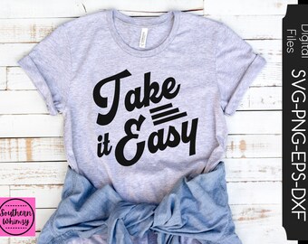 Take It Easy SVG, retro, 70s shirt, cut file, vintage, mom quotes, instant download, dxf png eps, Silhouette or Cricut