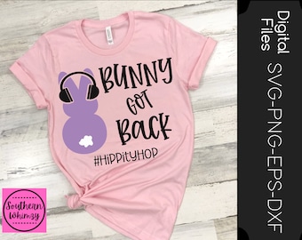 Bunny Got Back SVG, Easter, Peeps, Hip Hop, Easter bunny, cut file, instant download, funny saying, dxf png eps, Silhouette or Cricut