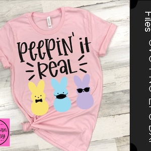 Peepin It Real SVG, Easter, Peeps, Easter pun, Easter bunny, cut file, instant download, funny saying, dxf png eps, Silhouette or Cricut