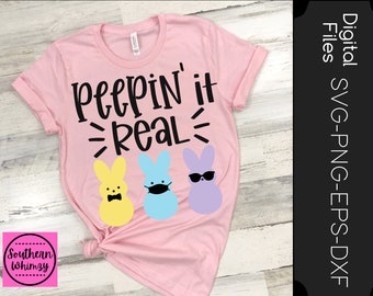 Peepin It Real SVG, Easter, Peeps, Easter pun, Easter bunny, cut file, instant download, funny saying, dxf png eps, Silhouette or Cricut