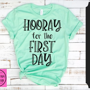 Hooray for the First Day SVG, teacher, mom, kids, school, cut file, instant download, funny saying, dxf png eps, Silhouette or Cricut