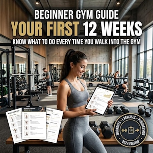 May include: A digital beginner gym guide titled YOUR FIRST 12 WEEKS, featuring printed workout sheets and a tablet display. The guide includes exercise instructions, weekly progression charts, and a 2024 edition badge with icons for workouts, exercises, and progression.