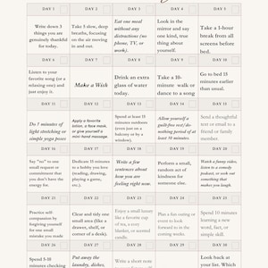 May include: A beige and white 30-day self-care challenge chart. The chart includes daily prompts for self-care activities, such as writing down things you are thankful for, taking a break from screens, and enjoying a favorite song.