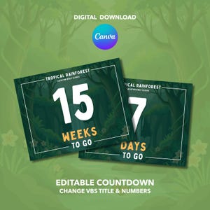 May include: Digital download featuring two green square cards with a tropical rainforest theme. One card displays "15 WEEKS TO GO," the other "7 DAYS TO GO." The Canva logo is visible. Text includes "EDITABLE COUNTDOWN" and "CHANGE VBS TITLE & NUMBERS."