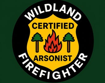 Certified Arsonist Sticker
