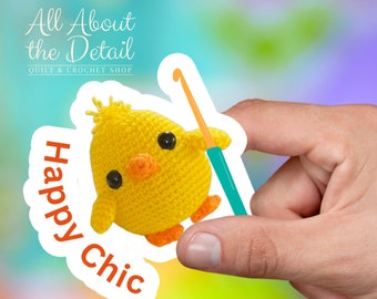 Crochet Stickers Crochet Happy Sticker Crochet Gift Crochet Hook Sticker Happy Chick Sticker Amigurumi Plushy Chick Yarn Sticker Computer