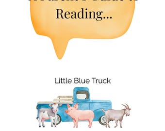 A Parent's Guide to Reading: Little Blue Truck