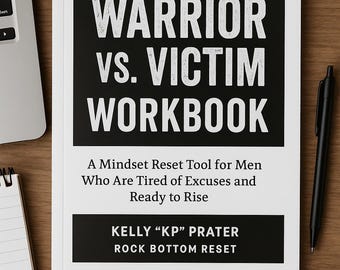 Warrior vs. Victim Workbook for Men | Printable Mindset Reset | Digital Download