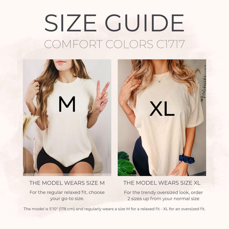 May include: Size guide for Comfort Colors C1717 t-shirts. The image shows two models wearing different sizes. One model wears a size M, the other wears XL. The text advises choosing your go-to size for a relaxed fit or ordering two sizes up for an oversized look.