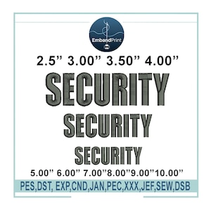 Puede incluir: Texto bordado "SECURITY" en negrita, fuente de bloque, disponible en varios tamaños de 6,35 cm a 25,4 cm. El diseño es de color gris oscuro, con el texto repetido tres veces. La imagen también incluye formatos de archivo de bordado.