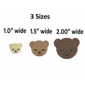 May include: Three embroidered teddy bear faces in varying sizes: 1.0", 1.5", and 2.0" wide. The bears are light tan, medium brown, and dark brown, each with black eyes and a stitched nose. The text "3 Sizes" is above the bears.
