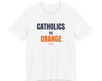 Catholics vs Orange T-Shirt  Notre Dame vs Sycracuse November 28, 2026