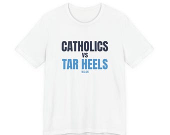 Catholics vs Tar Heels T-Shirt  Notre Dame vs North Carolina