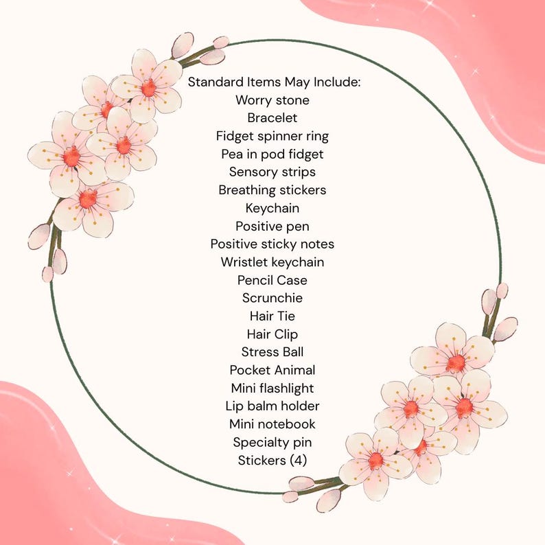 May include: A list of standard items, including a worry stone, bracelet, fidget spinner ring, and more, is displayed within a green circular frame. The text is surrounded by pink floral accents on a cream background.