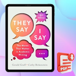 They Say I Say 6th Edition Academic Writing Guide - INSTANT DOWNLOAD PDF eBook