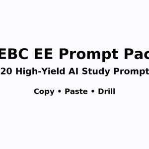 May include: White background with the text "PEBC EE Prompt Pack" in bold black letters. Below, it reads "120 High-Yield AI Study Prompts." The bottom line says "Copy • Paste • Drill."