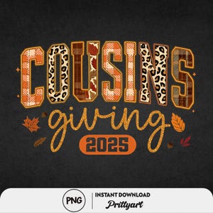 Pode incluir: Um design gráfico em um fundo preto apresenta as palavras "COUSINS giving 2025" em laranja, marrom e dourado. A palavra "COUSINS" tem uma mistura de padrões, incluindo xadrez e estampa de leopardo. A palavra "giving" está em itálico, e o ano "2025" está em uma caixa retangular.