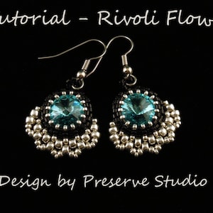 May include: A pair of silver earrings with a turquoise blue crystal center and black beads. The earrings are designed in a flower shape. The text "Tutorial - Rivoli Flower" and "Design by Preserve Studio" are visible in the image.